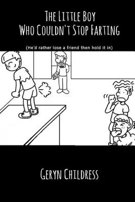 Kniha o prdení: Chlapček, ktorý nemohol prestať prdieť - Fart Book: The Little Boy Who Couldn't Stop Farting