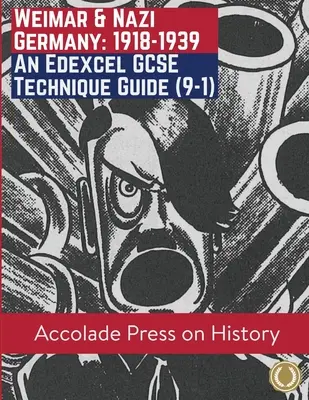 Výmarské a nacistické Nemecko, 1918-1939: Edexcel GCSE Technique Guide (9-1) - Weimar and Nazi Germany, 1918-1939: An Edexcel GCSE Technique Guide (9-1)