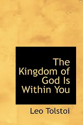 Božie kráľovstvo je v tebe - The Kingdom of God Is Within You