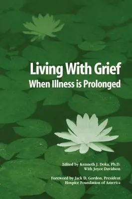 Žiť so smútkom: Keď sa choroba predĺži - Living With Grief: When Illness is Prolonged