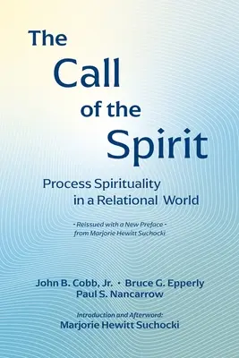 Volanie Ducha: Duch Svätý: procesná spiritualita vo svete vzťahov - The Call of the Spirit: Process Spirituality in a Relational World