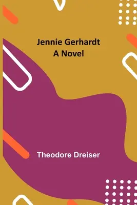 Jennie Gerhardtová - Jennie Gerhardt