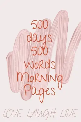 500 dní 500 slov ranné stránky - 500 Days 500 Words Morning Pages