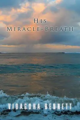 Jeho zázračný dych - His Miracle-Breath