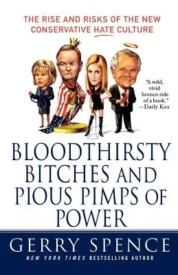 Krvilačné mrchy a zbožní pasáci moci: Vzostup a riziká novej konzervatívnej kultúry nenávisti - Bloodthirsty Bitches and Pious Pimps of Power: The Rise and Risks of the New Conservative Hate Culture