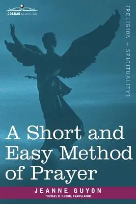 Krátka a jednoduchá metóda modlitby - A Short and Easy Method of Prayer