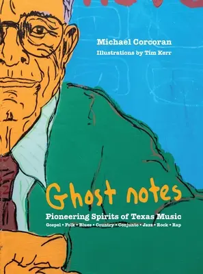 [Poznámky ducha]: Pioneering Spirits of Texas Music [Pionierske duše texaskej hudby] - [Ghost Notes]: Pioneering Spirits of Texas Music