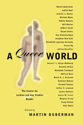 Queer World: A Queer World: The Center for Lesbian and Gay Studies Reader - A Queer World: The Center for Lesbian and Gay Studies Reader