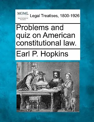 Problémy a kvíz o americkom ústavnom práve. - Problems and Quiz on American Constitutional Law.