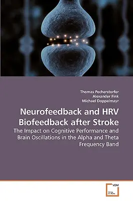 Neurofeedback a HRV Biofeedback po mozgovej príhode - Neurofeedback and HRV Biofeedback after Stroke