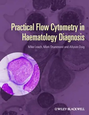 Praktická prietoková cytometria v hematologickej diagnostike - Practical Flow Cytometry in Haematology Diagnosis