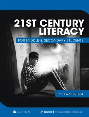 Gramotnosť 21. storočia pre študentov stredných a vysokých škôl - 21st Century Literacy for Middle and Secondary Students