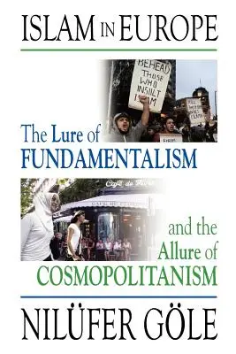 Islam v Európe: Vábenie fundamentalizmu a pôvab kozmopolitizmu - Islam in Europe: The Lure of Fundamentalism and the Allure of Cosmopolitanism