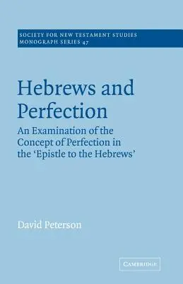 Židia a dokonalosť: Tichillich a jeho spisy: Skúmanie konceptu dokonalosti v Liste Hebrejom - Hebrews and Perfection: An Examination of the Concept of Perfection in the Epistle to the Hebrews