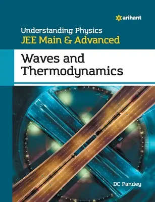 Pochopenie fyziky pre JEE Main a Advanced Vlny a termodynamika - Understanding Physics for JEE Main and Advanced Waves and Thermodynamics