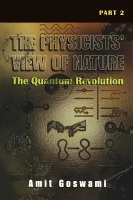 Pohľad fyzikov na prírodu 2. časť: Kvantová revolúcia - The Physicists' View of Nature Part 2: The Quantum Revolution