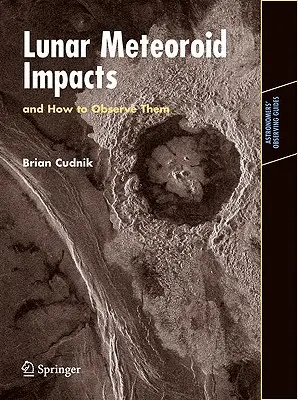 Dopady meteoroidov na Mesiac a ich pozorovanie - Lunar Meteoroid Impacts and How to Observe Them