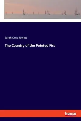 Krajina špicatých jedlí - The Country of the Pointed Firs