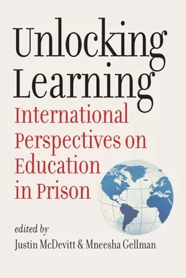 Odomykanie učenia: Medzinárodné perspektívy vzdelávania vo väzení - Unlocking Learning: International Perspectives on Education in Prison