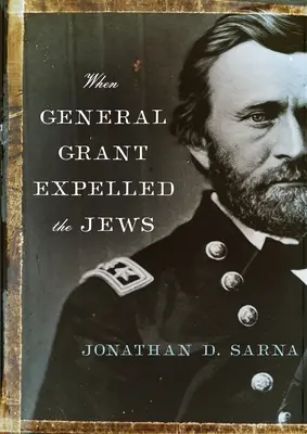Keď generál Grant vyhnal Židov - When General Grant Expelled the Jews