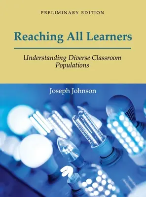 Oslovenie všetkých žiakov: Pochopenie rôznorodých skupín v triede - Reaching All Learners: Understanding Diverse Classroom Populations