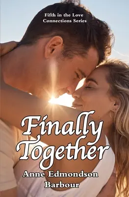Konečne spolu: Piata kniha zo série Love Connections - Finally Together: Fifth in the Love Connections series