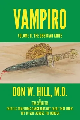 Vampiro trilógia: II. diel: Obsidiánový nôž - Vampiro Trilogy: Volume II: The Obsidian Knife