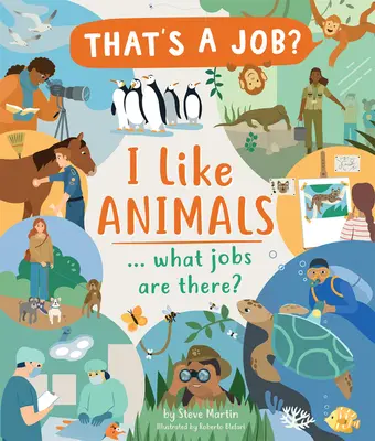 Mám rád zvieratá... Aké práce existujú? - I Like Animals... What Jobs Are There?