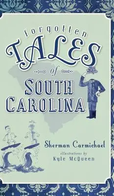 Zabudnuté príbehy Južnej Karolíny - Forgotten Tales of South Carolina