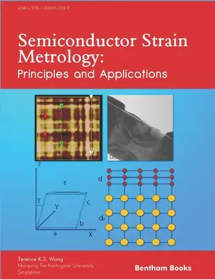 Metrológia polovodičového napätia: Princípy a aplikácie - Semiconductor Strain Metrology: Principles and Applications