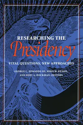 Výskum predsedníctva: Dôležité otázky, nové prístupy - Researching the Presidency: Vital Questions, New Approaches