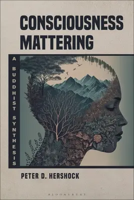 Rozptyl vedomia: Budhistická syntéza - Consciousness Mattering: A Buddhist Synthesis
