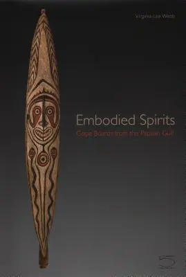 Vtelení duchovia: Gope Boards z Papuánskeho zálivu - Embodied Spirits: Gope Boards from the Papuan Gulf