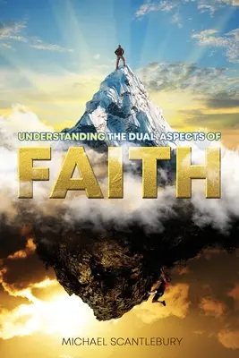 Pochopenie dvojakého aspektu viery - Understanding the Dual Aspects of Faith