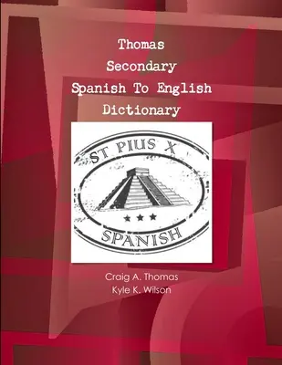 Thomas Sekundárny španielsko-anglický slovník - Thomas Secondary Spanish To English Dictionary