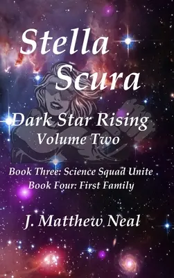 Stella Scura Dark Star Rising: Druhý diel - Stella Scura Dark Star Rising: Volume Two