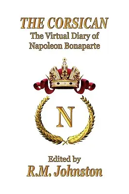 Korzičan: Napoleona Bonaparteho: virtuálny denník - The Corsican: The Virtual Diary of Napoleon Bonaparte