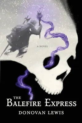 Balefire Express - The Balefire Express