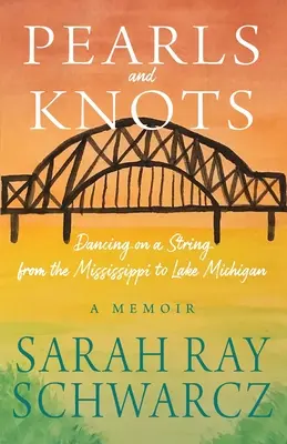 Perly a uzly: Tance na šnúrke od Mississippi po Michiganské jazero - Pearls and Knots: Dancing on a String from the Mississippi to Lake Michigan