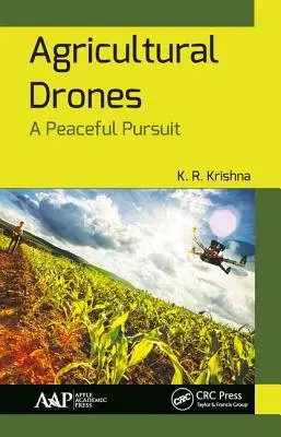 Poľnohospodárske drony: Drony: pokojné prenasledovanie - Agricultural Drones: A Peaceful Pursuit