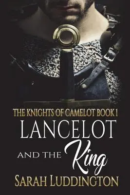 Lancelot a kráľ - Lancelot and the King