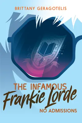 Neslávne známa Frankie Lorde 3: Žiadne priznania - The Infamous Frankie Lorde 3: No Admissions