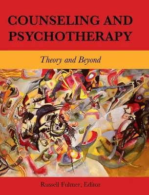 Poradenstvo a psychoterapia: Psychoterapia: Teória a ďalšie aspekty - Counseling and Psychotherapy: Theory and Beyond
