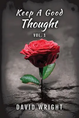 Zachovajte si dobrú myšlienku, 1. diel - Keep a Good Thought, Volume 1