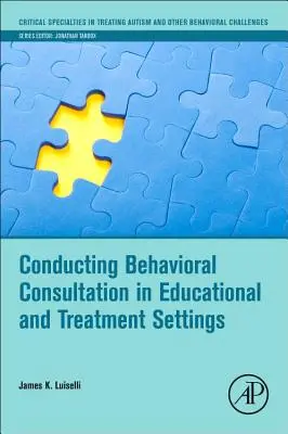 Vedenie behaviorálnych konzultácií vo vzdelávacích a liečebných zariadeniach - Conducting Behavioral Consultation in Educational and Treatment Settings