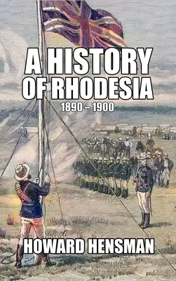 Dejiny Rodézie 1890-1900 - A History of Rhodesia 1890-1900