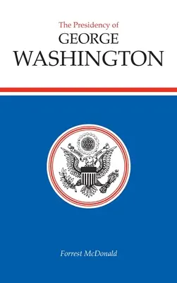 Predsedníctvo Georgea Washingtona - The Presidency of George Washington