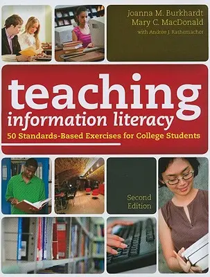 Vyučovanie informačnej gramotnosti: 50 cvičení pre študentov vysokých škôl založených na štandardoch - Teaching Information Literacy: 50 Standards-Based Exercises for College Students