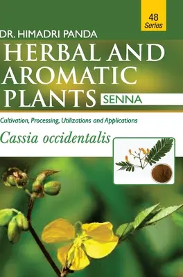 BYLINNÉ A AROMATICKÉ RASTLINY - 48. Cassia occidentalis (Senna) - HERBAL AND AROMATIC PLANTS - 48. Cassia occidentalis (Senna)