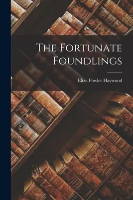 Šťastní nájdení - The Fortunate Foundlings